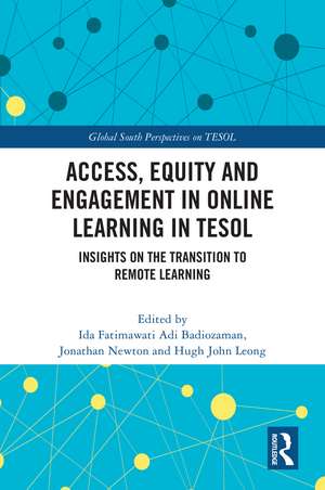 Access, Equity and Engagement in Online Learning in TESOL: Insights on the Transition to Remote Learning de Ida Fatimawati Adi Badiozaman