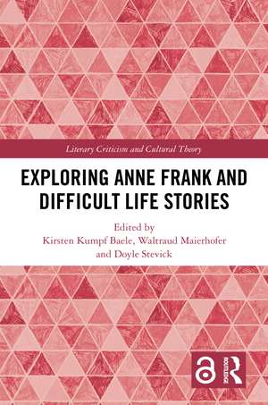 Exploring Anne Frank and Difficult Life Stories de Kirsten Kumpf Baele