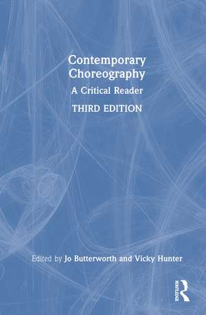 Contemporary Choreography: A Critical Reader de Jo Butterworth