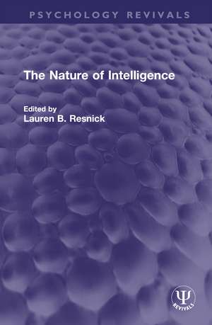 The Nature of Intelligence de Lauren B. Resnick