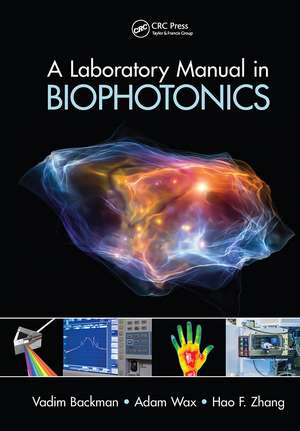 A Laboratory Manual in Biophotonics de Vadim Backman