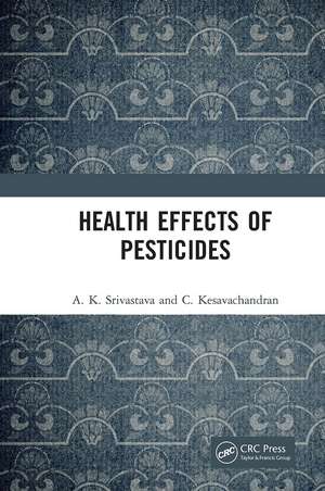 Health Effects of Pesticides de A. K. Srivastava