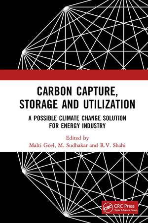 Carbon Capture, Storage and Utilization: A Possible Climate Change Solution for Energy Industry de Malti Goel