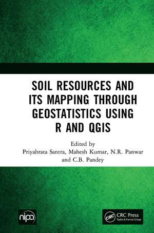 Soil Resources and Its Mapping Through Geostatistics Using R and QGIS de Priyabrata Santra