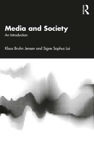 Media and Society: An Introduction de Klaus Bruhn Jensen