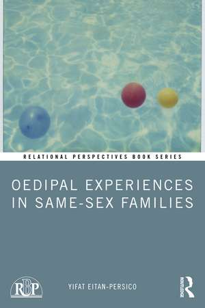 Oedipal Experiences in Same-Sex Families de Yifat Eitan-Persico