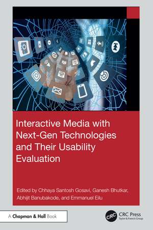 Interactive Media with Next-Gen Technologies and Their Usability Evaluation de Chhaya Santosh Gosavi