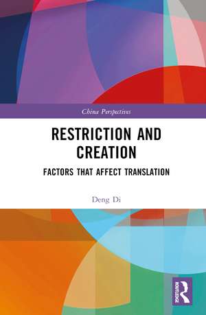 Restriction and Creation: Factors That Affect Translation de Deng Di