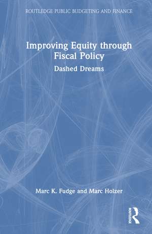 Improving Equity through Fiscal Policy: Dashed Dreams de Marc K. Fudge