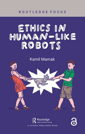 Ethics in Human-like Robots de Kamil Mamak