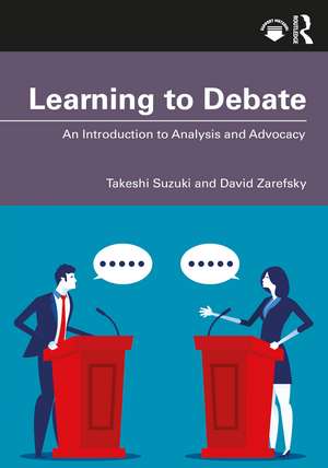 Learning to Debate: An Introduction to Analysis and Advocacy de Takeshi Suzuki