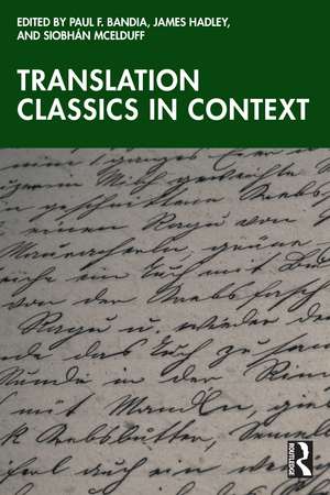 Translation Classics in Context de Paul F. Bandia