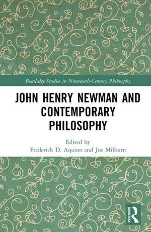 John Henry Newman and Contemporary Philosophy de Frederick D. Aquino