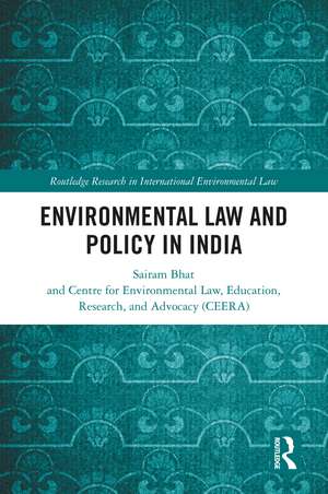 Environmental Law and Policy in India de Sairam Bhat