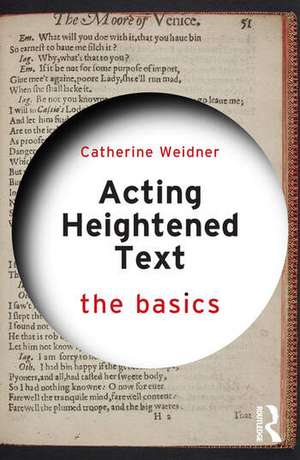 Acting Heightened Text de Catherine Weidner