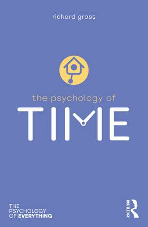 The Psychology of Time de Richard Gross