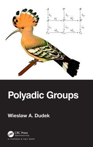 Polyadic Groups de Wieslaw A. Dudek