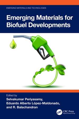 Emerging Materials for Biofuel Developments de Selvakumar Periyasamy