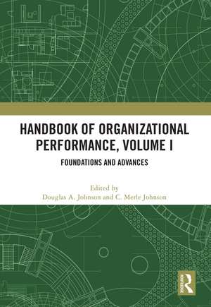 Handbook of Organizational Performance, Volume I: Foundations and Advances de Douglas Johnson