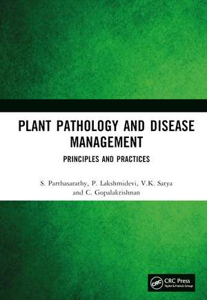 Plant Pathology and Disease Management: Principles and Practices de S. Parthasarathy