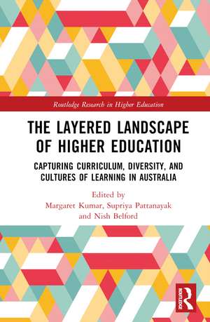 The Layered Landscape of Higher Education: Capturing Curriculum, Diversity, and Cultures of Learning in Australia de Margaret Kumar