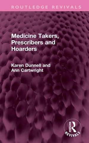 Medicine Takers, Prescribers and Hoarders de Karen Dunnell