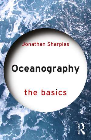 Oceanography: The Basics de Jonathan Sharples