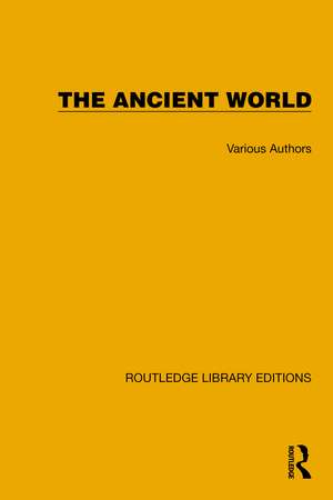 Routledge Library Editions: The Ancient World de Various Authors