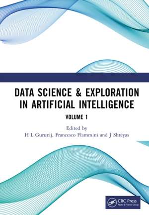 Data Science & Exploration in Artificial Intelligence: Proceedings of the First International Conference On Data Science & Exploration in Artificial Intelligence (CODE-AI 2024) Bangalore, India, 3rd- 4th July, 2024 (Volume 1) de Gururaj H L