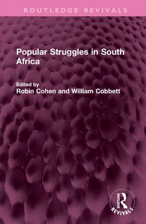 Popular Struggles in South Africa de Robin Cohen