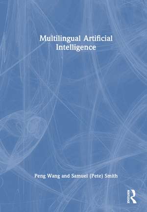 Multilingual Artificial Intelligence de Peng Wang