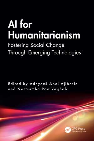 AI for Humanitarianism: Fostering Social Change Through Emerging Technologies de Adeyemi Abel Ajibesin