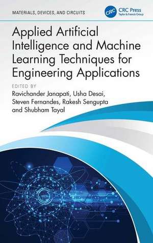 Applied Artificial Intelligence and Machine Learning Techniques for Engineering Applications de Ravichander Janapati