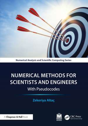 Numerical Methods for Scientists and Engineers: With Pseudocodes de Zekeriya Altaç