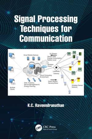 Signal Processing Techniques for Communication de K. C. Raveendranathan