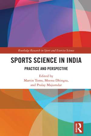 Sports Science in India: Practice and Perspective de Martin Toms