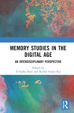 Memory Studies in the Digital Age: An Interdisciplinary Perspective de D Sudha Rani