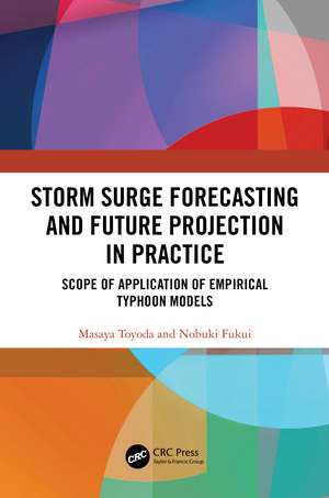 Storm Surge Forecasting and Future Projection in Practice: Scope of Application of Empirical Typhoon Models de Masaya Toyoda