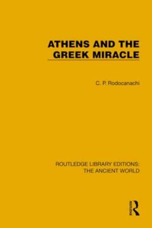 Athens and the Greek Miracle de C.P. Rodocanachi