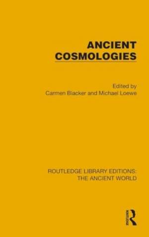 Ancient Cosmologies de Carmen Blacker