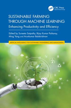 Sustainable Farming through Machine Learning: Enhancing Productivity and Efficiency de Suneeta Satpathy