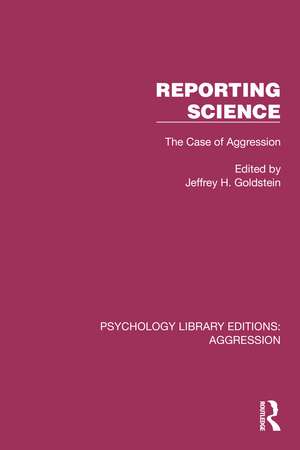 Reporting Science: The Case of Aggression de Jeffrey H. Goldstein