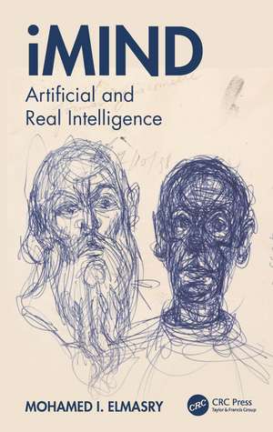 iMind: Artificial and Real Intelligence de Mohamed I. Elmasry