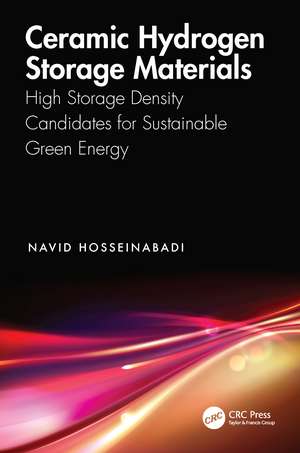 Ceramic Hydrogen Storage Materials: High Storage Density Candidates for Sustainable Green Energy de Navid Hosseinabadi