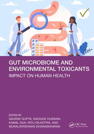 Gut Microbiome and Environmental Toxicants: Impact on Human Health de Gaurav Gupta