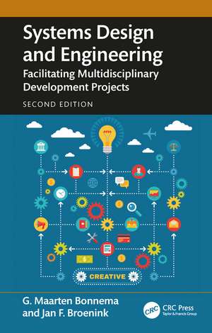 Systems Design and Engineering: Facilitating Multidisciplinary Development Projects de G. Maarten Bonnema