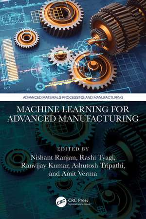 Machine Learning for Advanced Manufacturing de Amit Verma