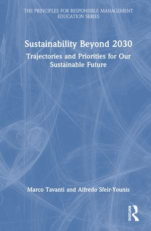 Sustainability Beyond 2030: Trajectories and Priorities for Our Sustainable Future de Marco Tavanti