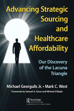 Advancing Strategic Sourcing and Healthcare Affordability: Our Discovery of the Lacuna Triangle de Michael Georgulis, Jr.