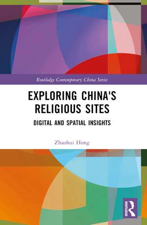 Exploring China's Religious Sites: Digital and Spatial Insights de Zhaohui Hong